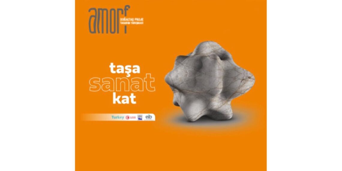 AMORF Doğaltaş ve Proje Tasarım Yarışması’nın başvuru süresi uzatıldı
